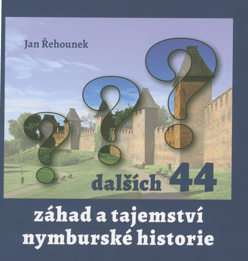 Dalších 44 záhad a tajemství nymburské historie