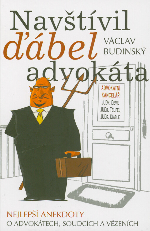 Navštívil ďábel advokáta : nejlepší anekdoty o advokátech, soudcích a vězeních
