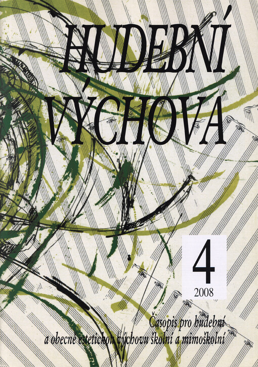 Hudební výchova : časopis pro hudební a obecně estetickou výchovu školní a mimoškolní. Ročník 16, 2008, číslo 1