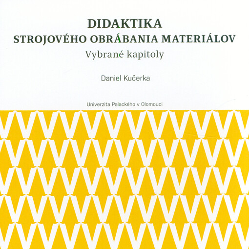 Didaktika strojového obrábania materiálov : vybrané kapitoly