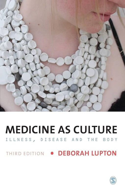 Medicine as culture :illness, disease and the body