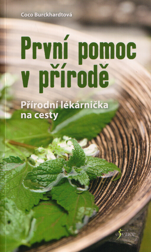 První pomoc v přírodě : přírodní lékárnička na cesty
