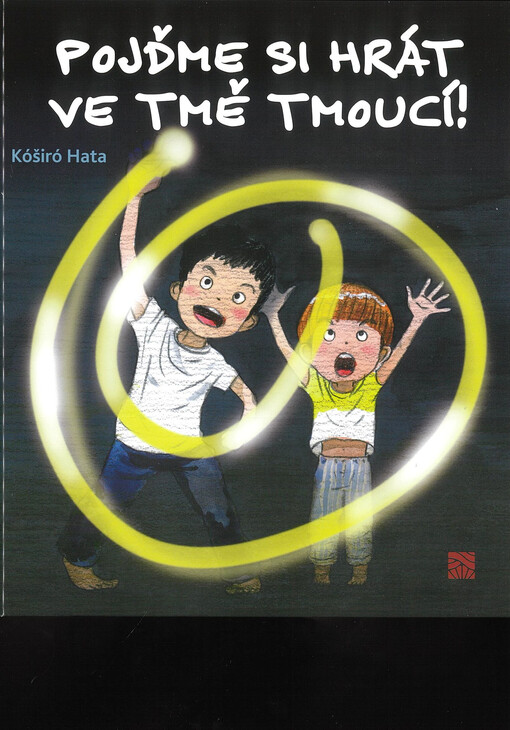 Pojďme si hrát ve tmě tmoucí!