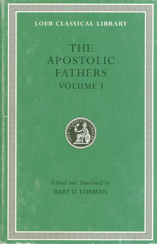 The apostolic fathers. Volume I, I Clement, II Clement, Ignatius, Polycarp, Didache