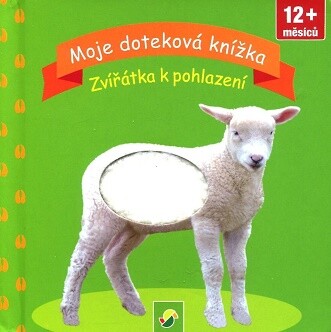 Moje doteková knížka : zvířátka k pohlazení