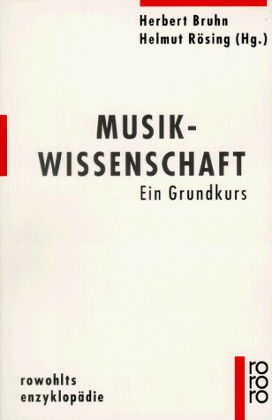Musikwissenschaft: Ein Grundkurs (Rowohlts Enzyklopadie) (German Edition)
