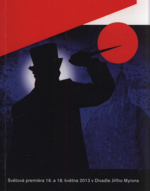 Radim Smetana, Fantom Londýna : světová premiéra 16. a 18. května 2013 v Divadle Jiřího Myrona