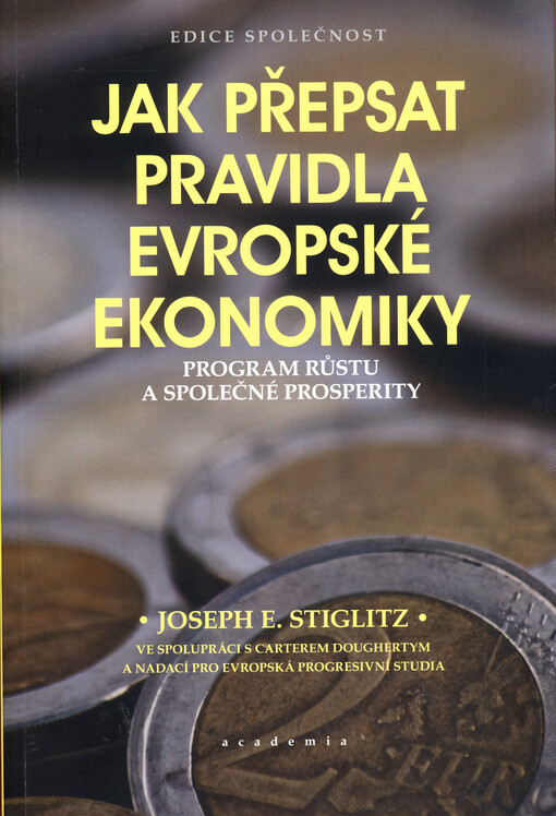 Jak přepsat pravidla evropské ekonomiky : program růstu a společné prosperity