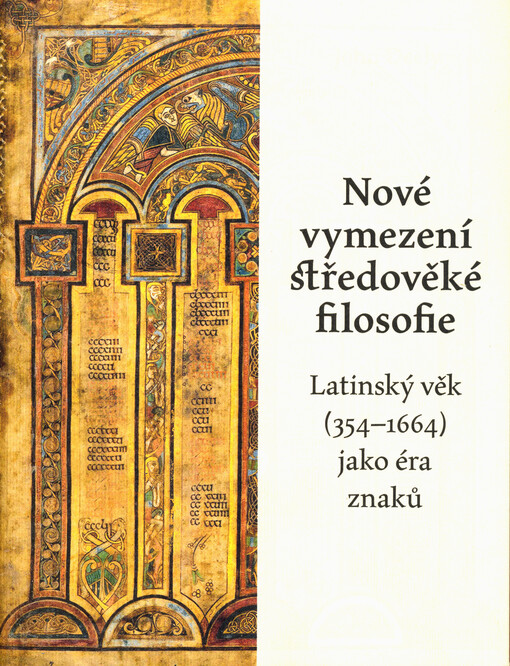 Nové vymezení středověké filosofie. Latinský věk (354-1664) jako éra znaků