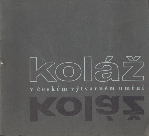 Koláž v českém výtvarném umění : Galerie Ostrov nad Ohří 1969