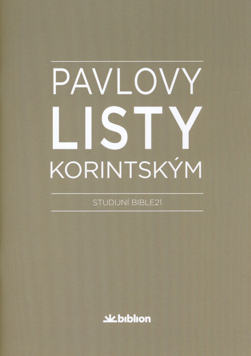 Pavlovy listy Korintským : studijní Bible21