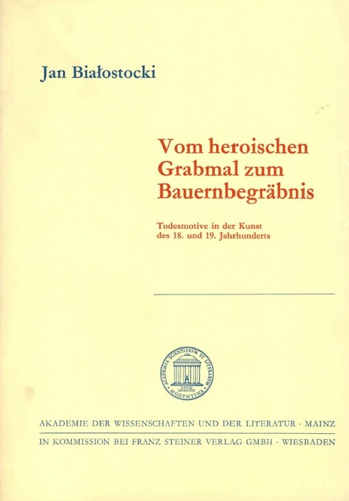 Vom heroischen Grabmal zum Bauernbegräbnis