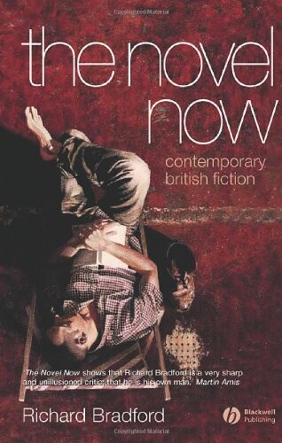 The Novel Now: Contemporary British Fiction