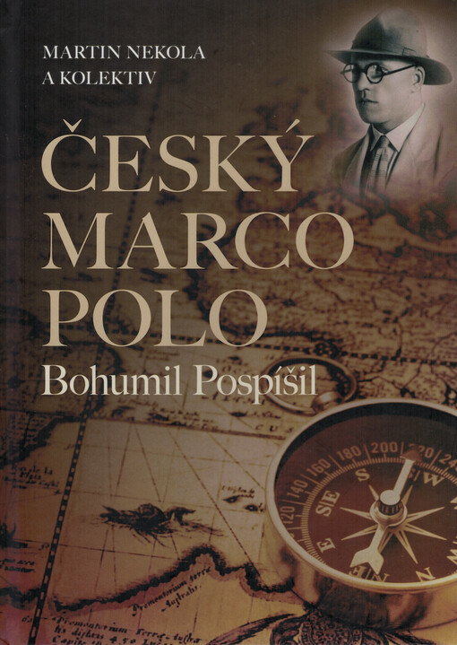 Český Marco Polo : Bohumil Pospíšil
