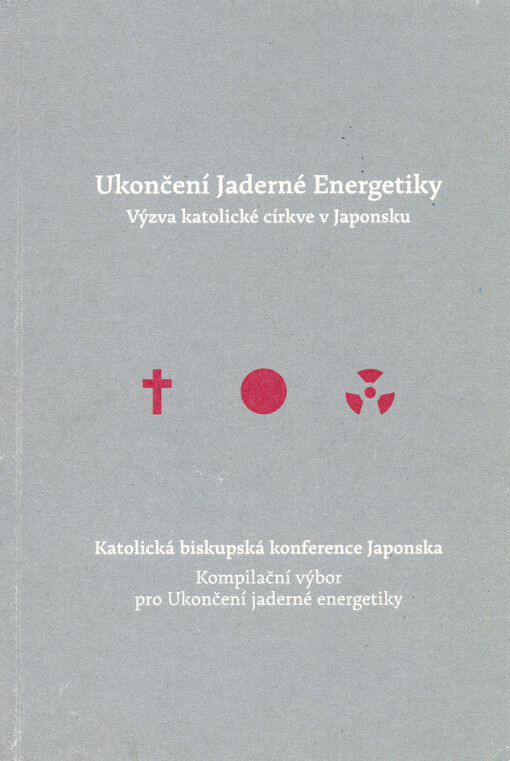 Ukončení jaderné Energetiky : výzva katolické církve v Japonsku
