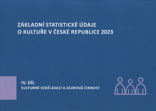 Základní statistické údaje o kultuře v České republice 2023. IV. díl, Kulturně vzdělávací a zájmová činnost