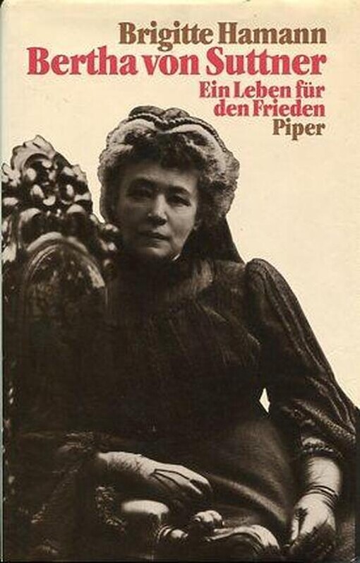 Bertha von Suttner :ein Leben für den Frieden