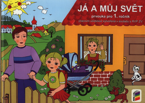 Já a můj svět : prvouka pro 1. ročník : pracovní učebnice