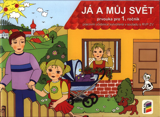 Já a můj svět : prvouka pro 1. ročník : pracovní učebnice