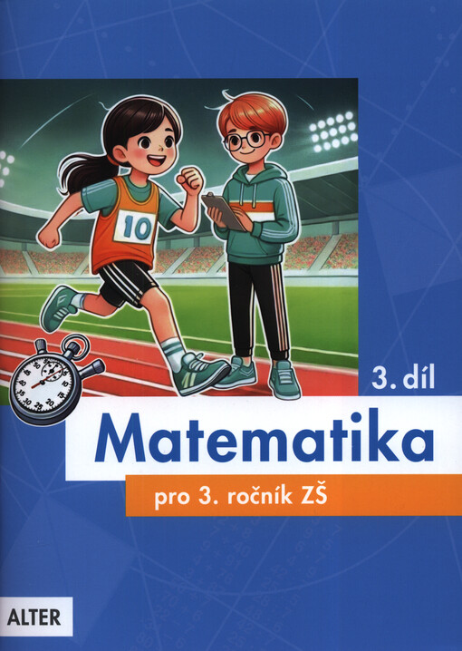 Matematika pro 3. ročník základních škol : učebnice pro vzdělávací obor Matematika a její aplikace