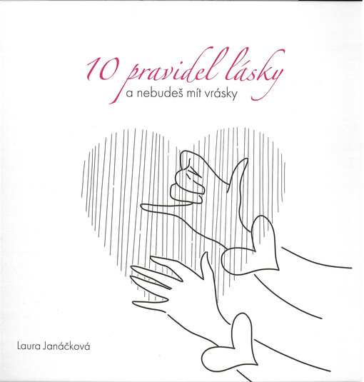 10 pravidel lásky : a nebudeš mít vrásky