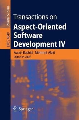Transactions on Aspect-Oriented Software Development IV: Focus: Early Aspects and Aspects of Software Evolution (Lecture Notes in Computer Science / ... Aspect-Oriented Software Development) (No. 4)