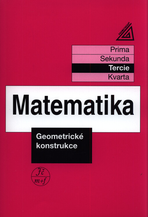 Matematika : tercie. Geometrické konstrukce