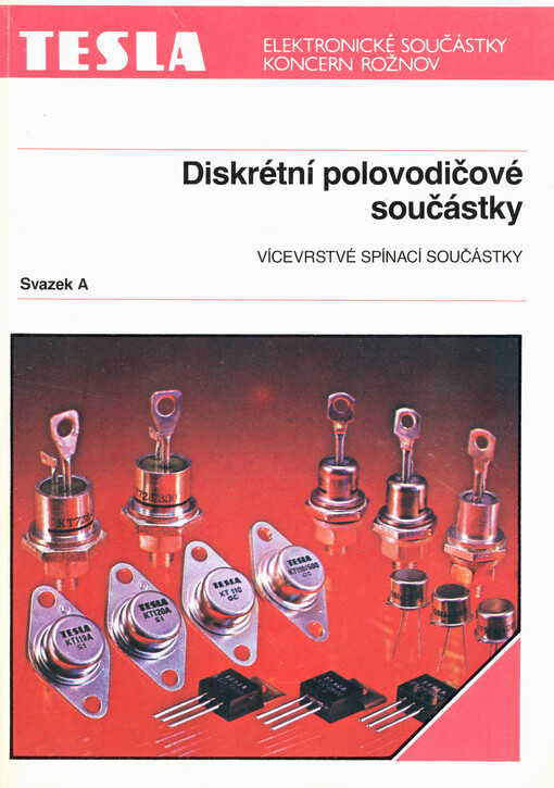 Vícevrstvé spínací součástky : tyristory : triaky : diaky