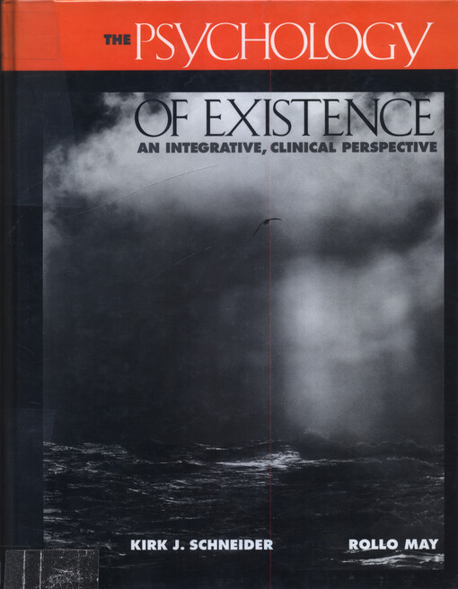 The Psychology of existence : an integrative clinical perspective