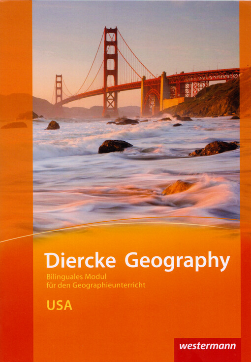 Diercke geography : bilinguales Modul für den Geographieunterricht : intermediate level. USA