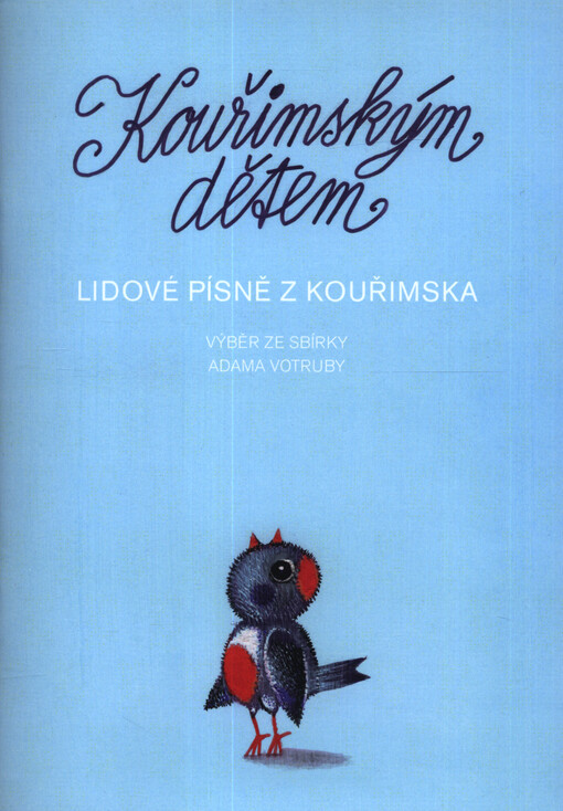 Kouřimským dětem : lidové písně z Kouřimska