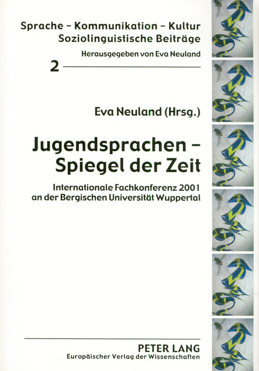 Jugendsprachen - Spiegel der Zeit : internationale Fachkonferenz 2001 an der Bergischen Universität Wuppertal
