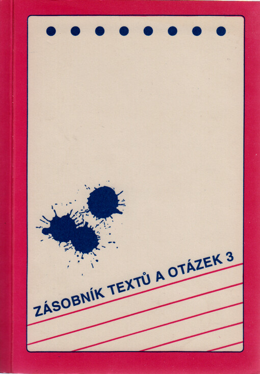 Zásobník textů a otázek pro aktivní práci žáků ve výuce 3 : alternativní učebnice pro 3. ročník středních škol