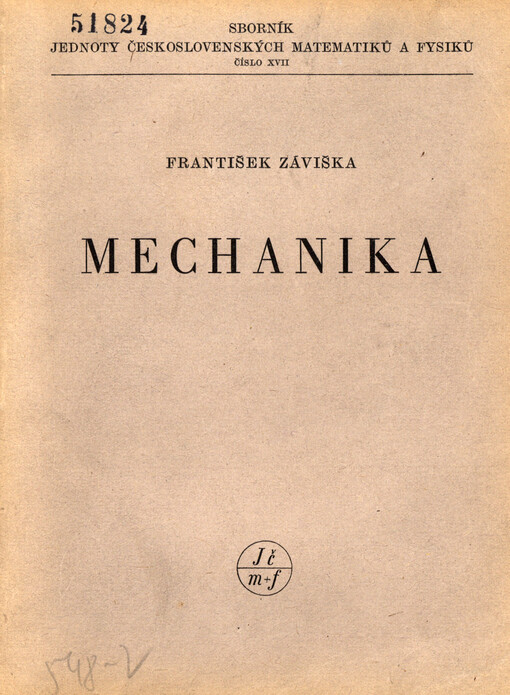 Mechanika : s užitím druhého vydání Strouhalovy-Kučerovy Mechaniky