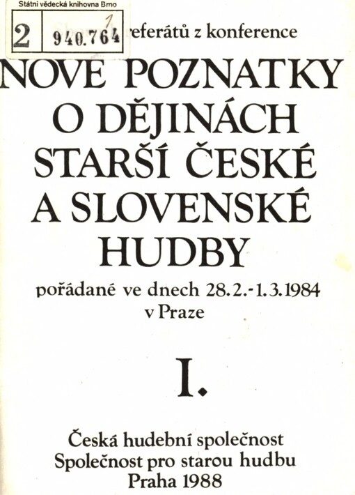 Nové poznatky o dějinách starší české a slovenské hudby =(sborník referátů) = Neue Erkentnisse zur Geschichte der älteren tschechischen und slowakischen Musik : (Tagungsbericht)