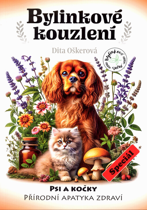 Bylinkové kouzlení : přírodní apatyka zdraví : speciál