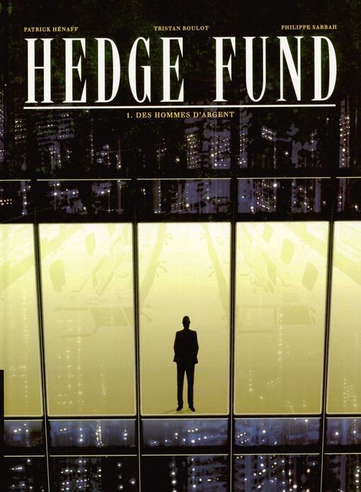 Hedge fund. 1, Des hommes d'argent