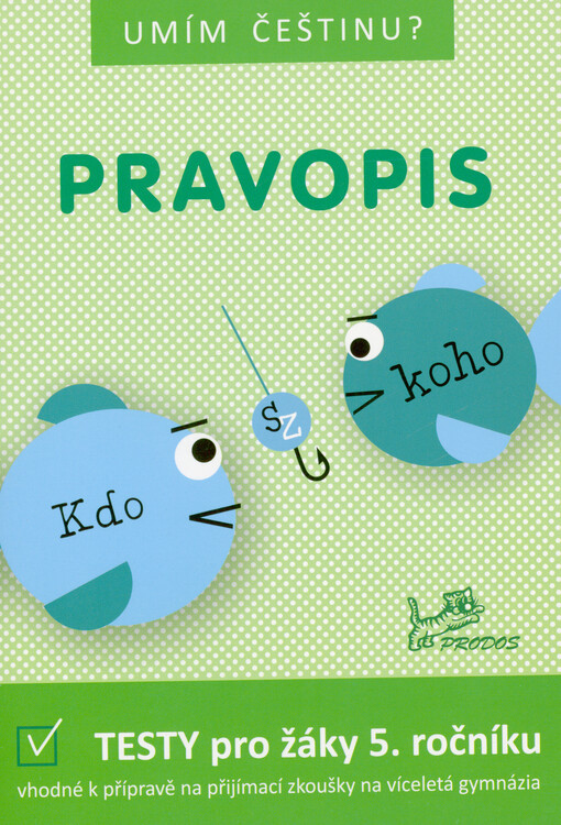 Pravopis : testy pro žáky 5. ročníku