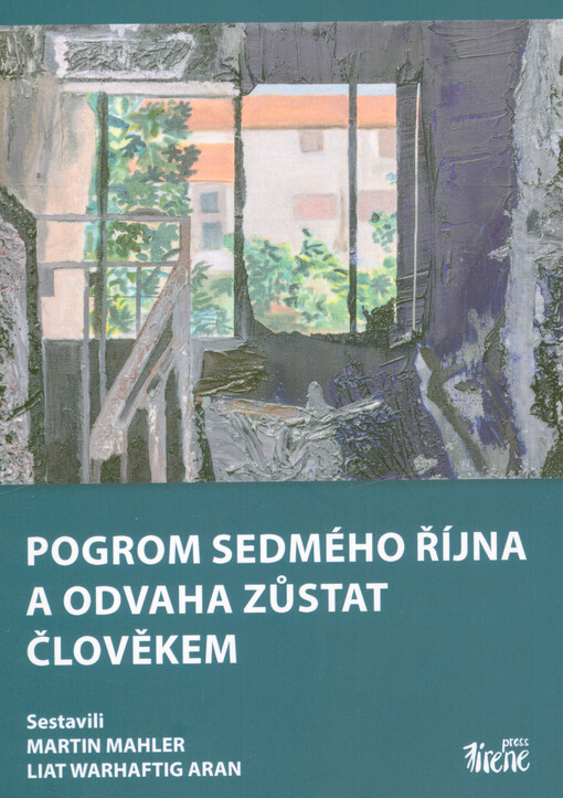 Pogrom sedmého října a odvaha zůstat člověkem