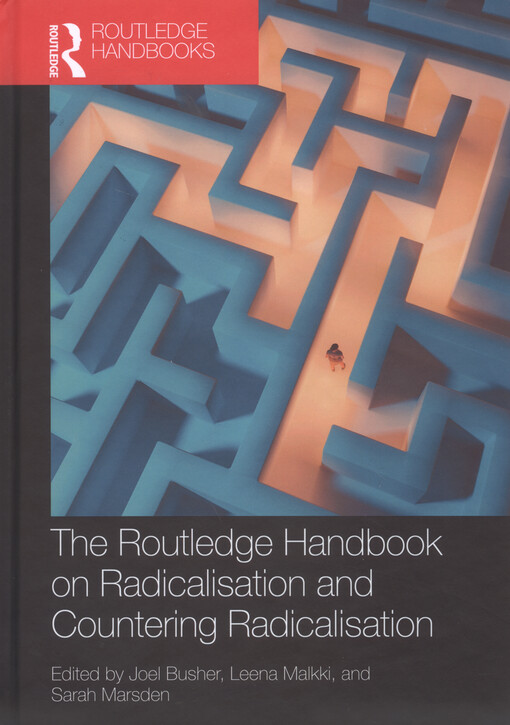 The Routledge handbook on radicalisation and countering radicalisation