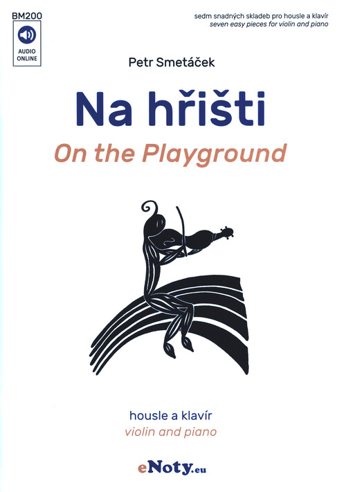 Na hřišti : housle a klavír : sedm snadných skladeb pro housle a klavír = On the playground : violin and piano : seven easy pieces for violin and piano