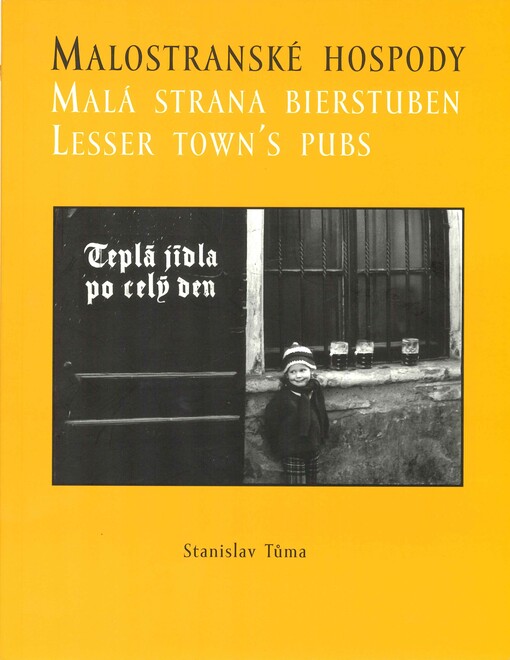 Malostranské hospody =: Malá strana Bierstuben = Lesser town's pubs