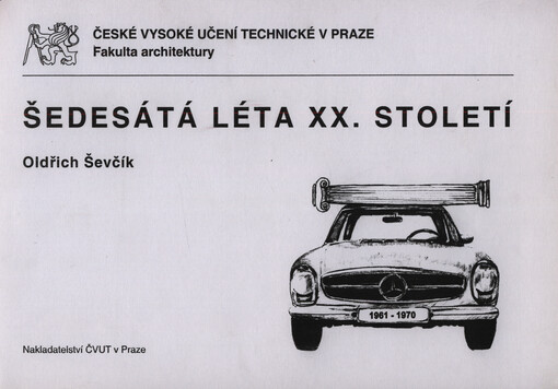 Šedesátá léta XX. století : šedesátá léta - komentované chronologické tabulky staveb a projektů v Evropě a Severní Americe (s přihlédnutím k významným stavbám v Latinské Americe a Japonsku) : šedesátá léta - komentované chronologické tabulky k prohlášením, publikacím a periodikům architektů (především Evropa a Severní Amerika)