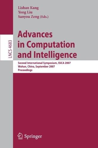 Advances in Computation and Intelligence: Second International Symposium, ISICA 2007, Wuhan, China, September 21-23, 2007, Proceedings (Lecture Notes ... Computer Science and General Issues)