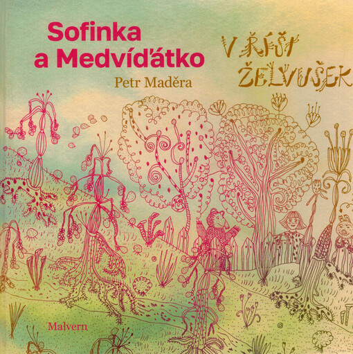 Sofinka a Medvíďátko v říši želvušek