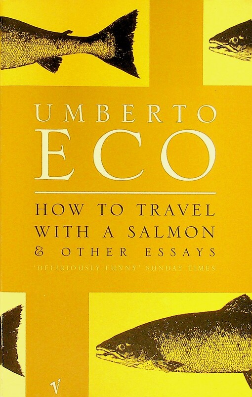 How to travel with a salmon and other essays