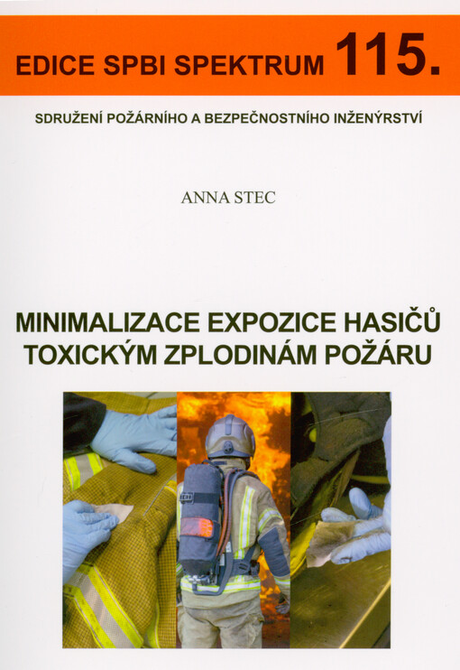 Minimalizace expozice hasičů toxickým zplodinám požáru