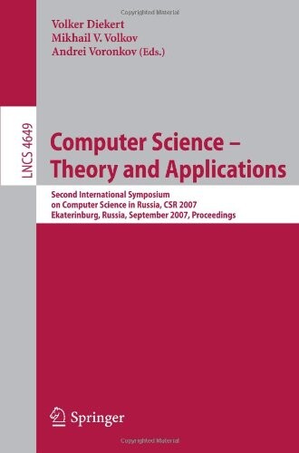 Computer science - theory and applications : second International Symposium on Computer Science in Russia, CSR 2007 : Ekaterinburg, Russia, September 3-7, 2007 : proceedings