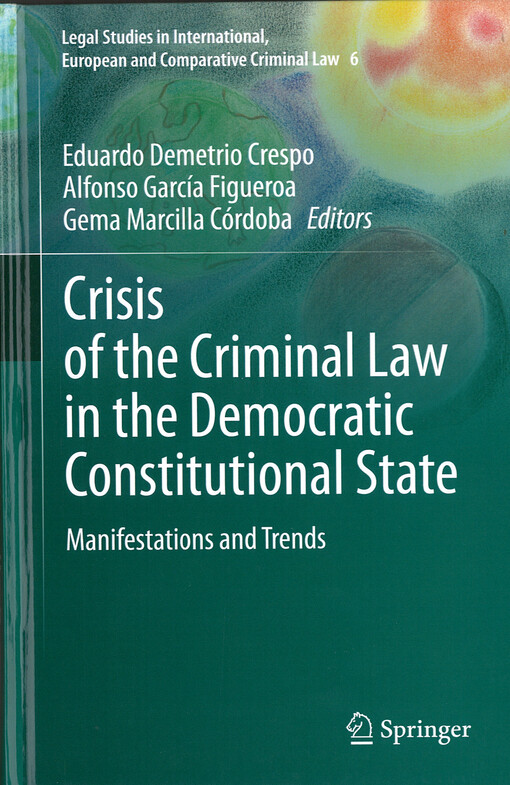 Crisis of the criminal law in the democratic constitutional state : manifestations and trends