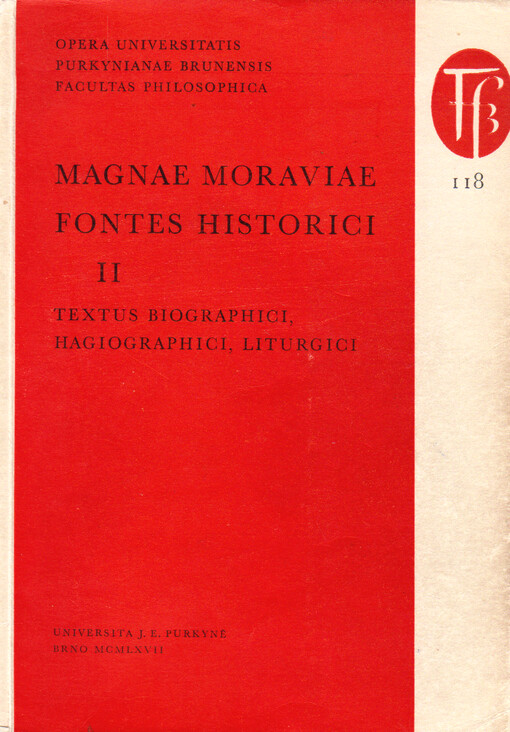Magnae Moraviae fontes historici = Prameny k dějinám Velké Moravy